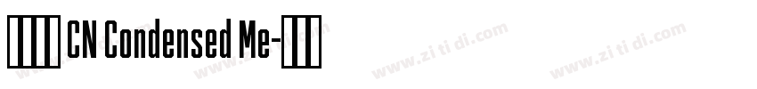 有愛鋭方 CN Condensed Me字体转换